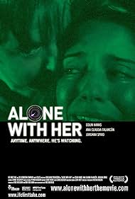 Alone with Her (2008) watch-Alone with Her (2008)