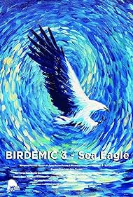 Birdemic 3: Sea Eagle (2022) watch-Birdemic 3: Sea Eagle (2022)
