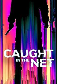 watch-Caught in the Net (2022)