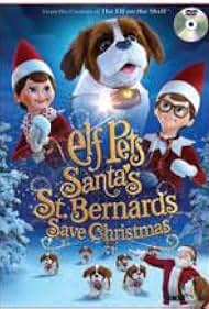 Elf Pets: Santa's St. Bernards Save Christmas (2018) watch-Elf Pets: Santa's St. Bernards Save Christmas (2018)