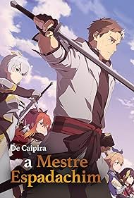watch-From Old Country Bumpkin to Master Swordsman (2025)