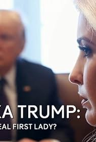 Ivanka Trump: America's Real First Lady? (2017) watch-Ivanka Trump: America's Real First Lady? (2017)