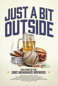 Just a Bit Outside: The Story of the (1982) Milwaukee Brewers 2024 watch-Just a Bit Outside: The Story of the (1982) Milwaukee Brewers 2024