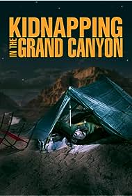 Kidnapping in the Grand Canyon (2023) watch-Kidnapping in the Grand Canyon (2023)