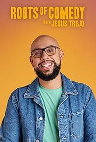 watch-Roots of Comedy with Jesus Trejo (2024)