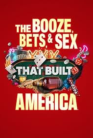watch-The Booze, Bets and Sex That Built America (2022)