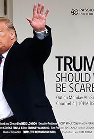 Trump: Should We Be Scared? (2024) watch-Trump: Should We Be Scared? (2024)