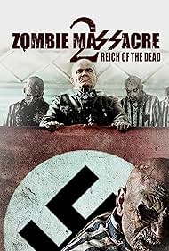 Zombie Massacre 2: Reich of the Dead (2015) watch-Zombie Massacre 2: Reich of the Dead (2015)